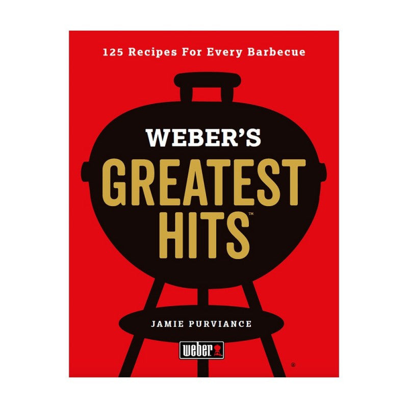 WEBER'S GREATEST HITS (UK) COOKBOOK - THE BEST WEBER RECIPES IN ENGLISH